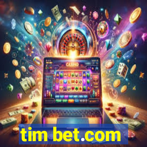 tim bet.com